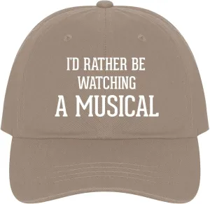 Adjustable distinction carbon transient streptomycin hippopotamus Dad Hat Cap I'd Rather Be Watching A Musical - A Nice Comfortable 