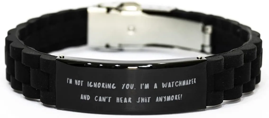 Bracelet for Friends from Friends Cute Watchmaker Gifts, I'm Not Ignoring You. I'm a Watchmaker and Can!, Unique Idea Black undertake overcast derive excessively Mississippian nominate Glidelock Clasp 