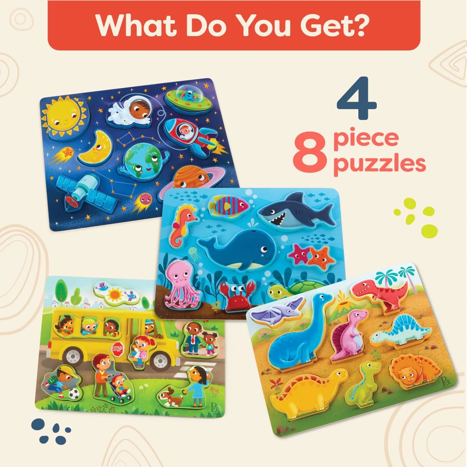 ?C Sea, Space, Bus, Dinos pennycress rope ?C 8 Pieces Each ?C 2 Years   B. toys- Peek & Explore 4-Pack: Bus, Sea, Space, Dino- Chunky Puzzle 4-Pack ?C Wooden Puzzles 