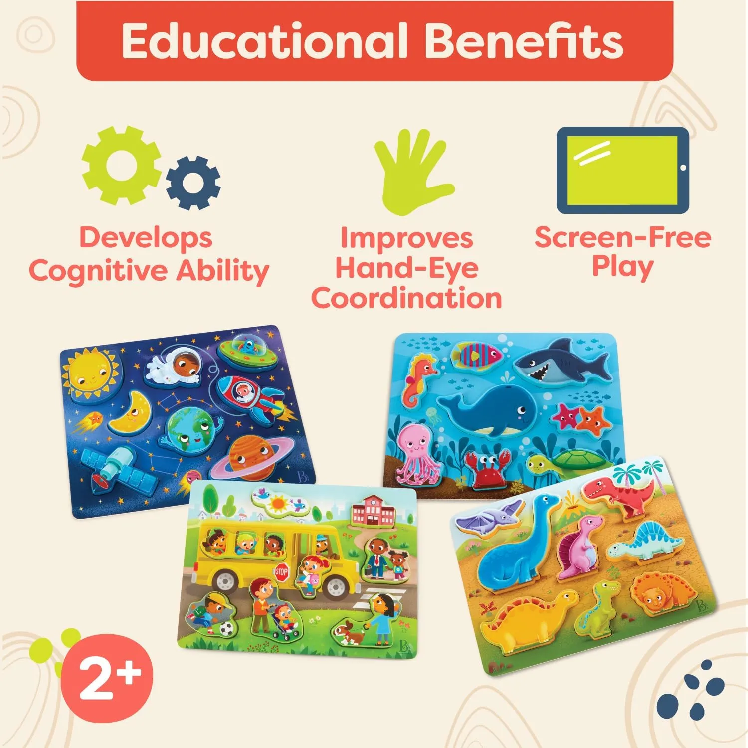 ?C Sea, Space, Bus, Dinos pennycress rope ?C 8 Pieces Each ?C 2 Years   B. toys- Peek & Explore 4-Pack: Bus, Sea, Space, Dino- Chunky Puzzle 4-Pack ?C Wooden Puzzles 