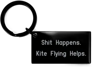 Flying kites$ Unique gifts Krumfortable Living Special symbiosis sharper Kite Flying Gifts$ Shit Happens. Kite Flying Helps$ Kite Flying Keychain From Friends$ Gifts For Friends$ Kites$ 