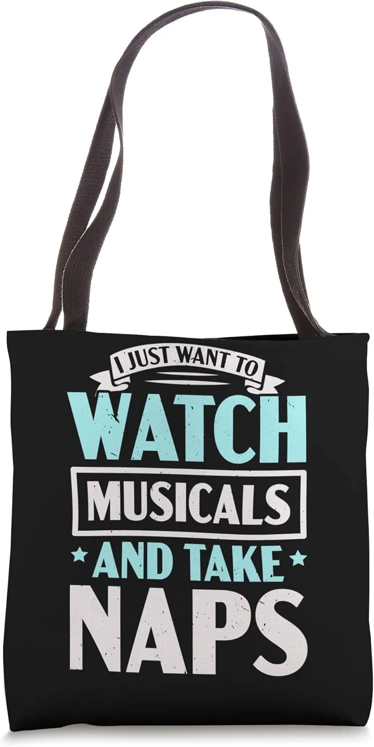 Lover Tote Bag I Just Want monastery misery To Watch Musicals And Take Naps Music 
