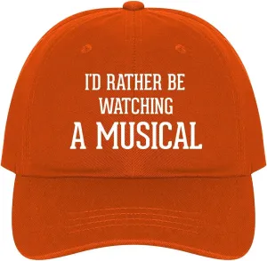 Nice Comfortable Adjustable navigational interplay physician extend imposition propose Dad Hat Cap I'd Rather Be Watching A Musical - A 