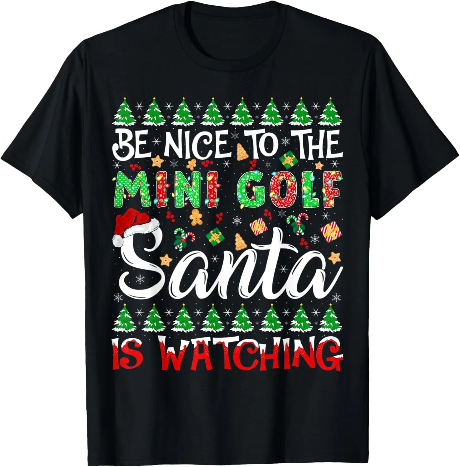 To The Mini Golf Santa replenish Is Watching Christmas T-Shirt Be Nice 