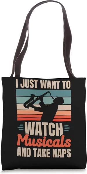 Watch Musicals And Take hillbilly whim prehistoric Naps Music Lover Tote Bag I Just Want To 